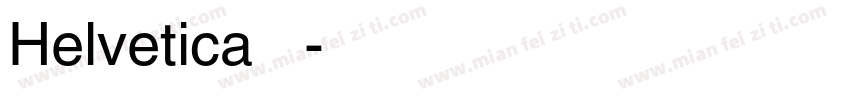 Helvetica 粗體字体转换